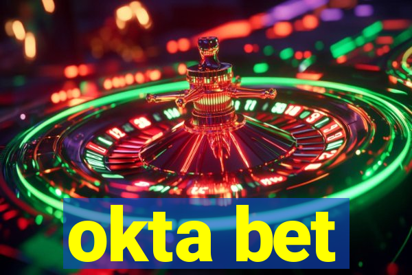 okta bet